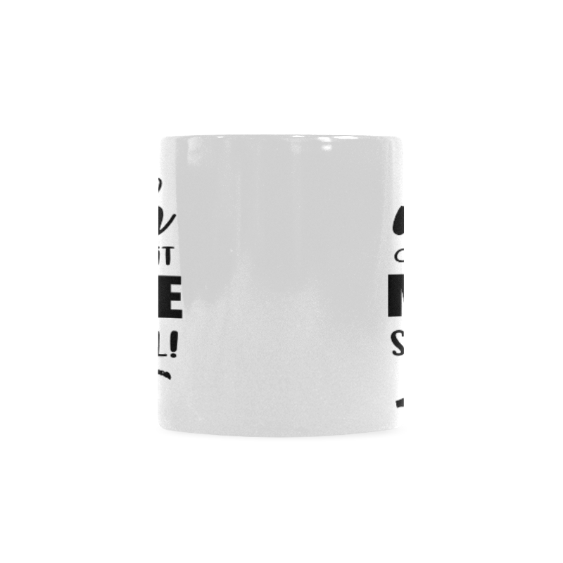 MOUTH SURELY WILL Custom White Mug (11OZ)