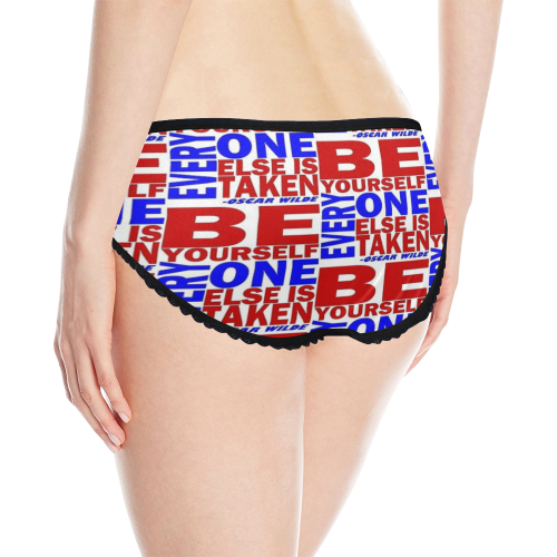 BE YOURSELF...EVERYONE ELSE IS TAKEN 2 Women's All Over Print Classic Briefs (Model L13)