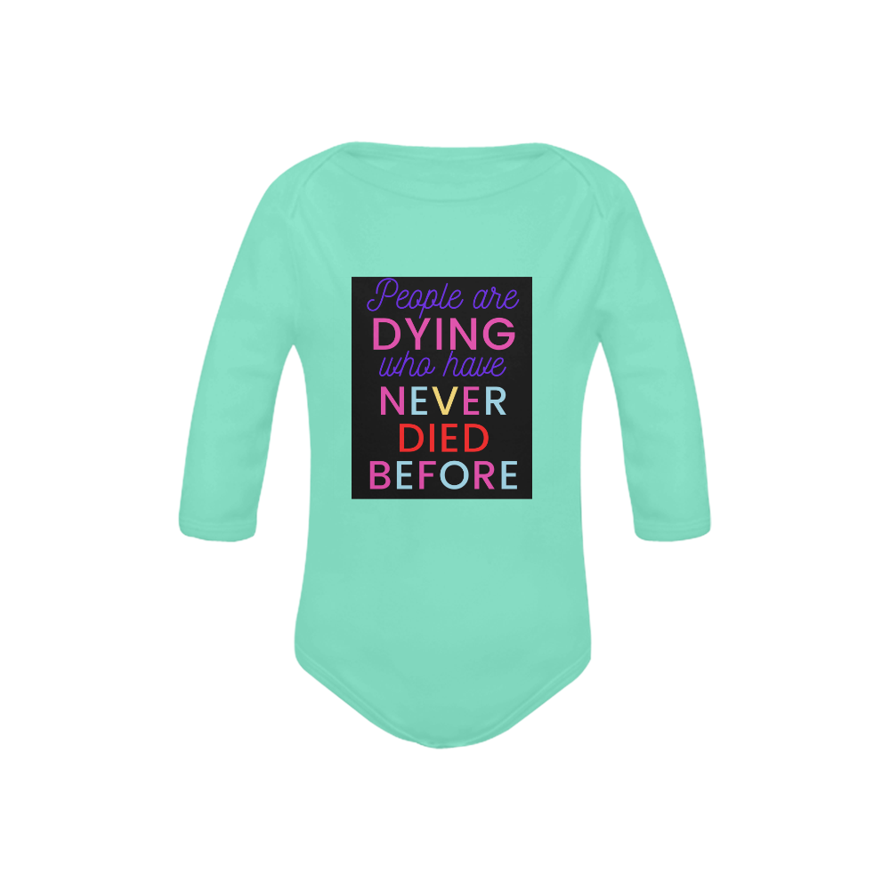 Trump PEOPLE ARE DYING WHO HAVE NEVER DIED BEFORE Baby Powder Organic Long Sleeve One Piece (Model T27)