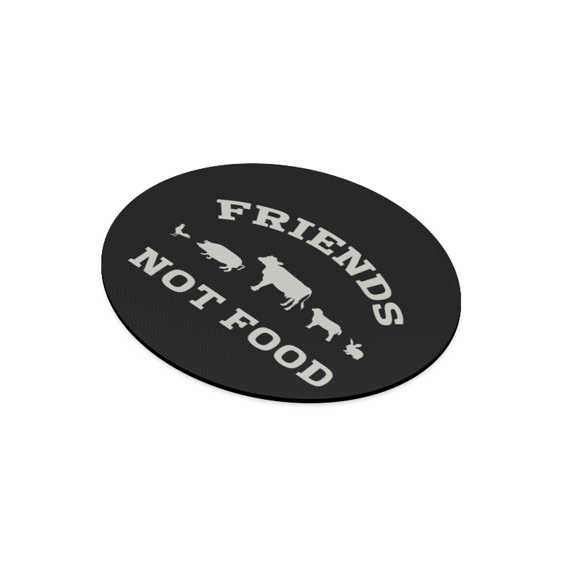 Friends Not Food (Go Vegan) Round Mousepad