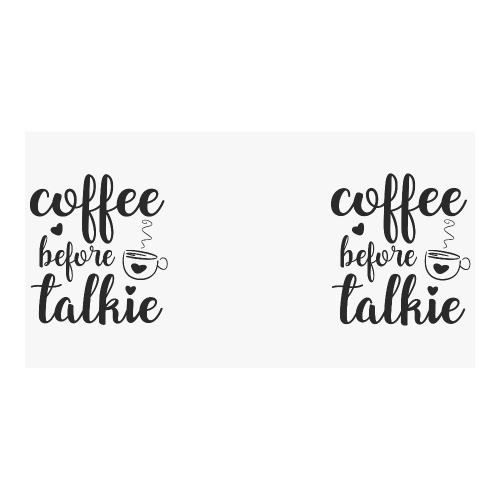 Coffee before talkie Custom Ceramic Mug (15OZ)