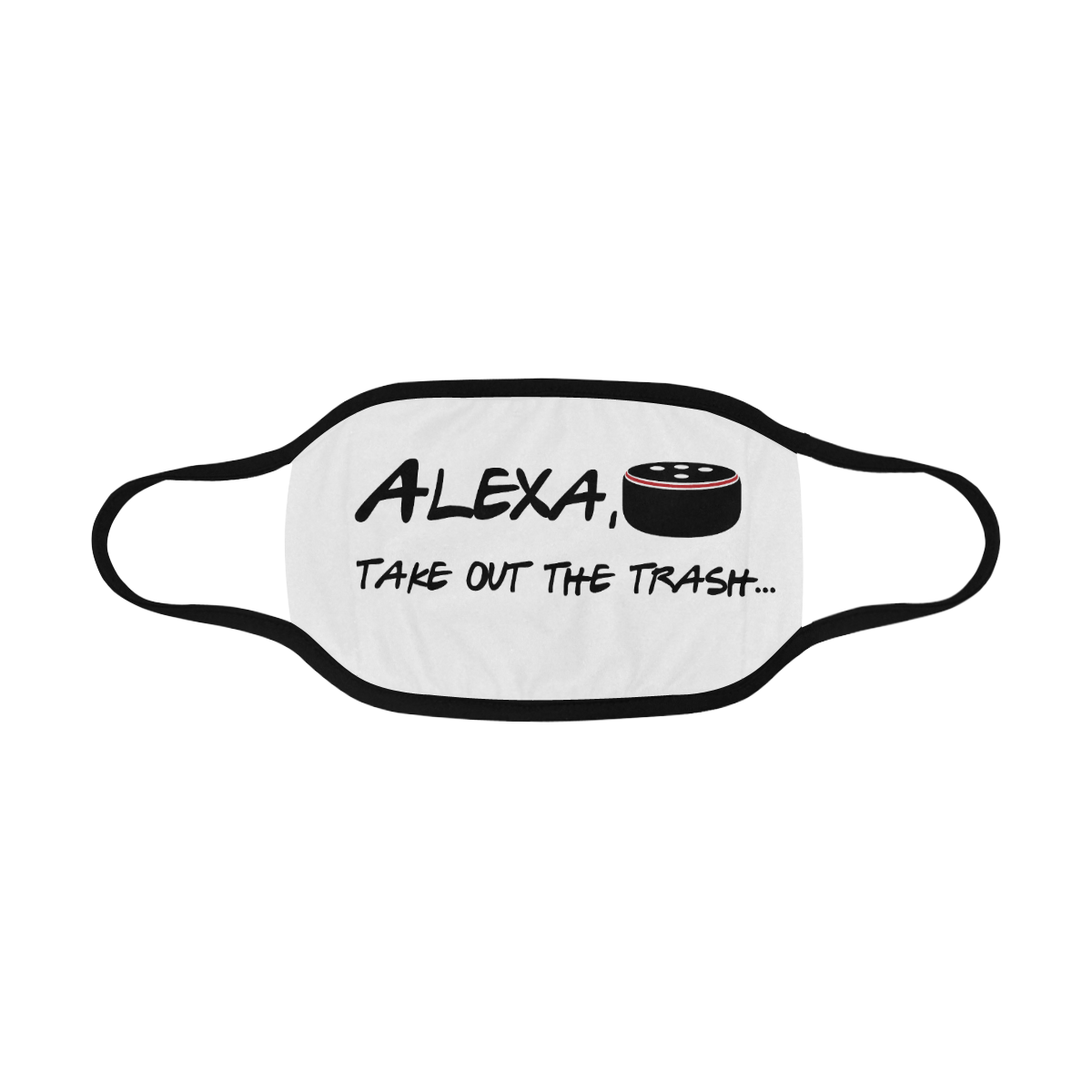 Humor Alexa take out the trash - white Mouth Mask