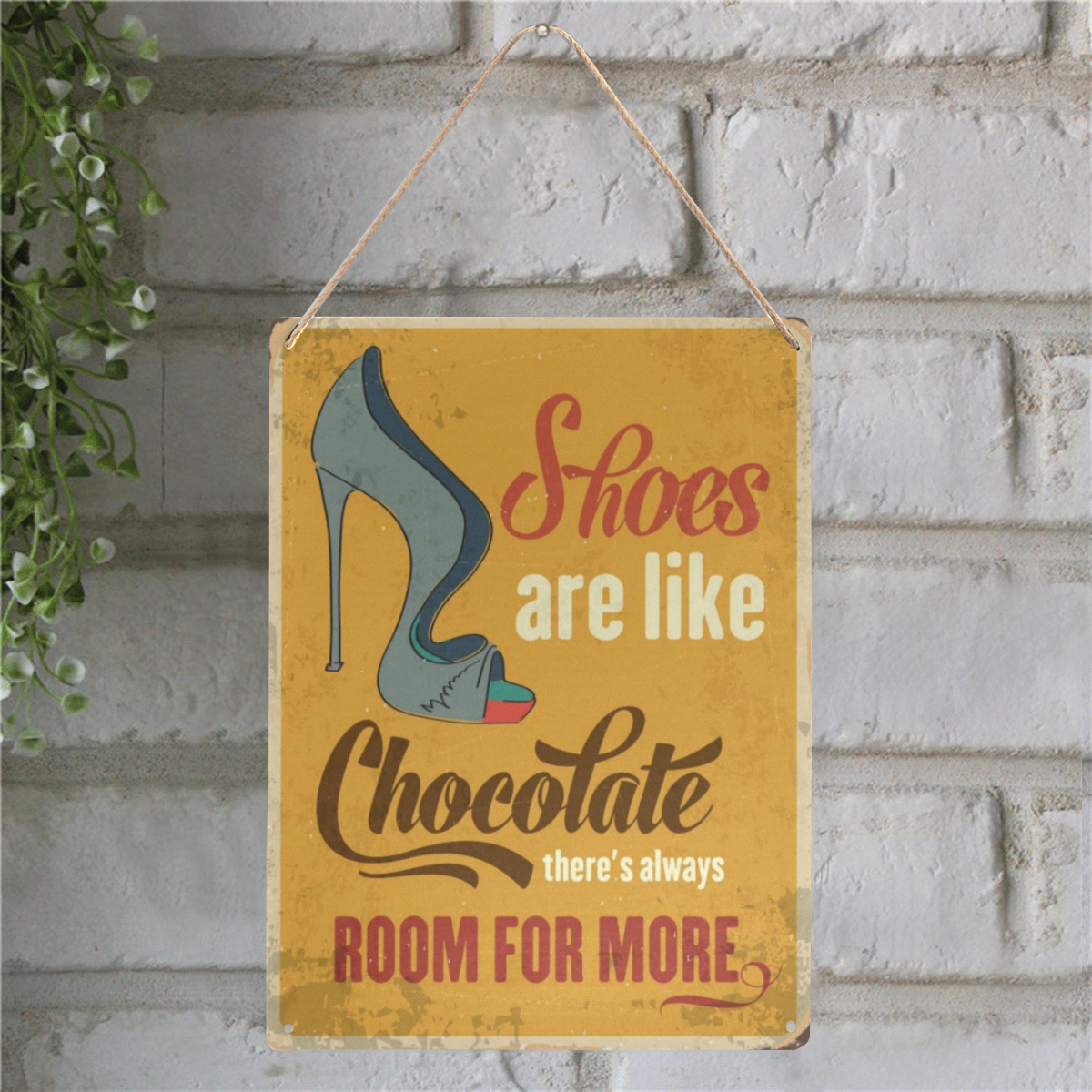 Shoes Are Like Chocolate Metal Tin Sign 12"x16"