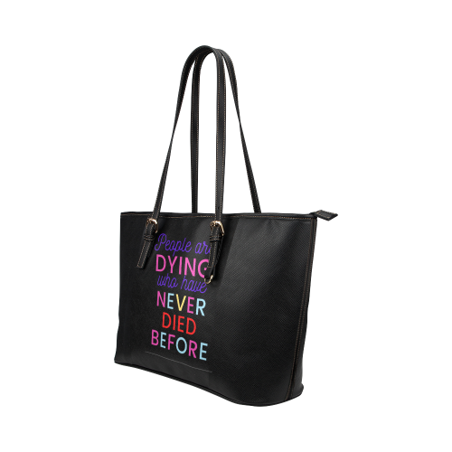 Trump PEOPLE ARE DYING WHO HAVE NEVER DIED BEFORE Leather Tote Bag/Small (Model 1651)