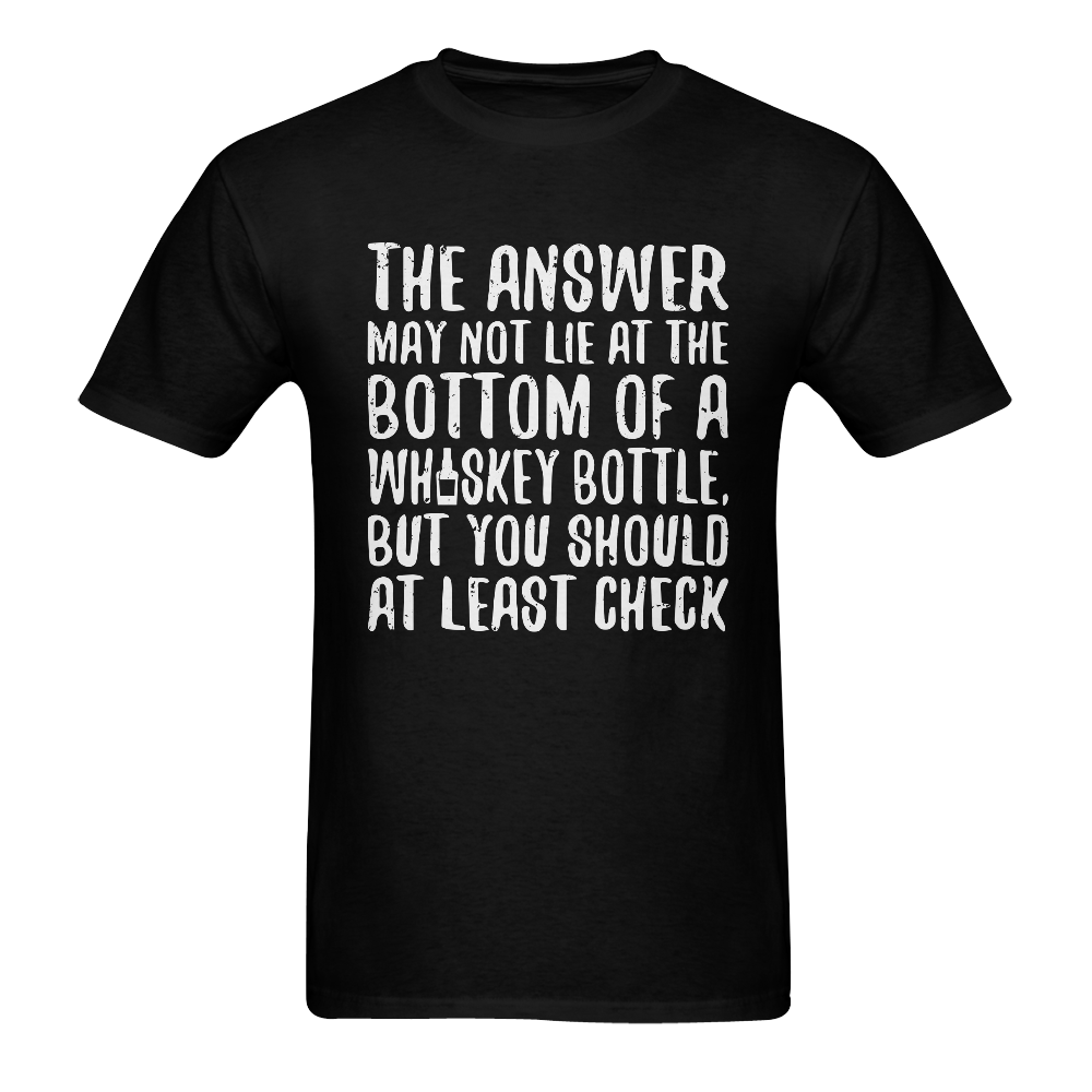 Answer May Not Lie Bottom of Whiskey Bottle Check T-Shirt Men's T-Shirt in USA Size (Two Sides Printing)
