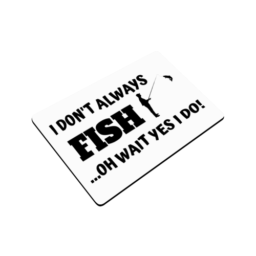 I don't always fish oh wait yes I do Doormat 24"x16"