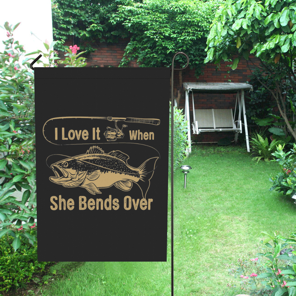 I Love It When She Bends Over Garden Flag 28''x40'' （Without Flagpole）