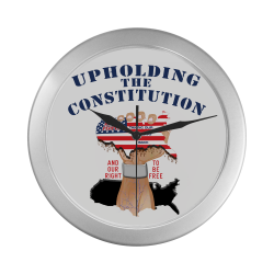 Upholding The Constitution Clock Silver Color Wall Clock