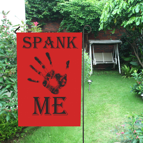 Spank Me Garden Flag 28''x40'' （Without Flagpole）