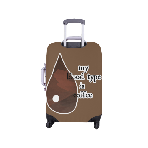 My blood type is coffee! Luggage Cover/Small 18"-21"
