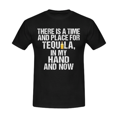 There is Time and Place for Tequila In My Hand Now T-Shirt Men's Slim Fit T-shirt (Model T13)