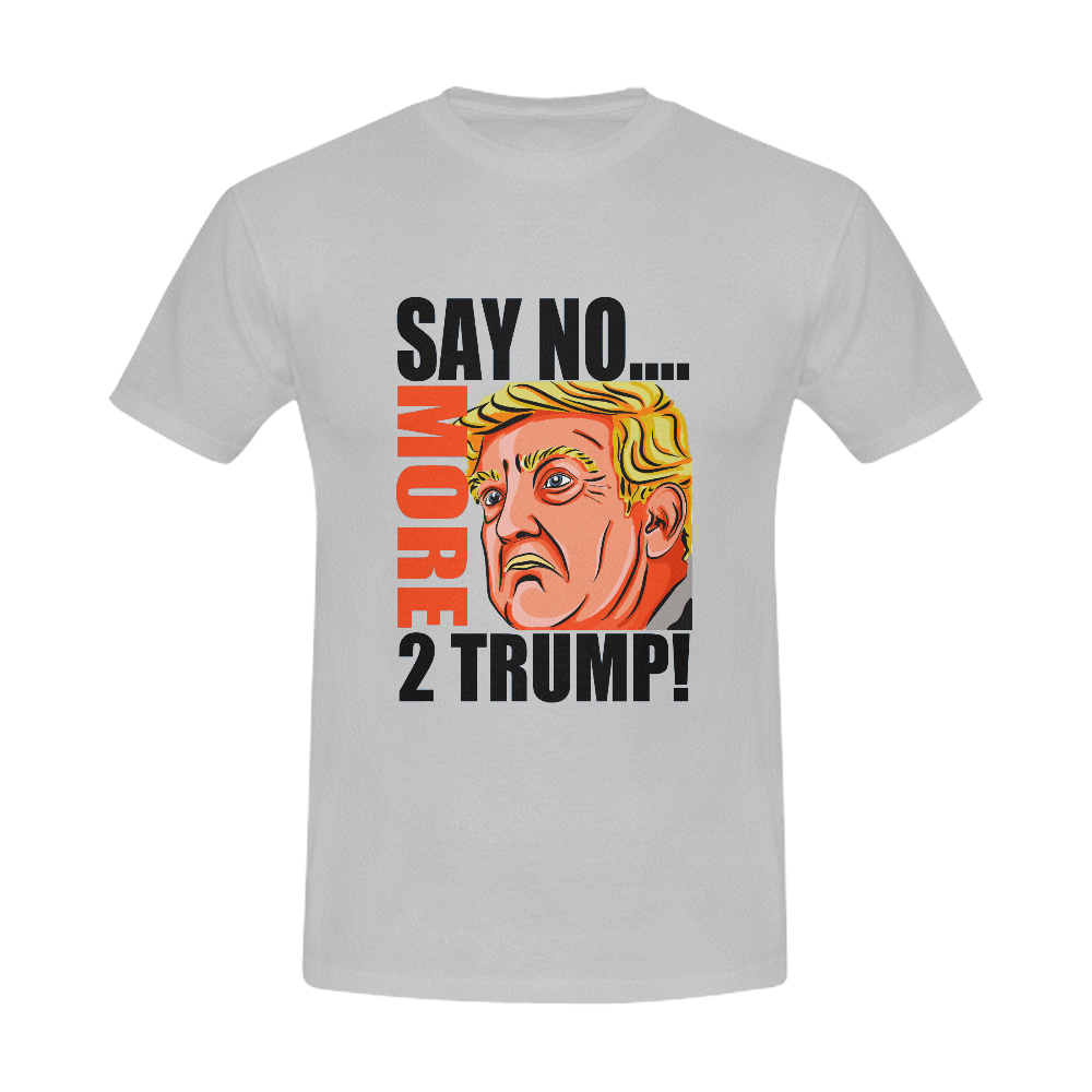 SAY NO MORE 2 TRUMP! Men's T-Shirt in USA Size (Front Printing Only)