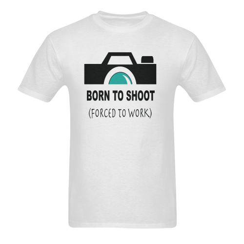 Born to Shoot Forced To Work Men's T-Shirt in USA Size (Two Sides Printing)