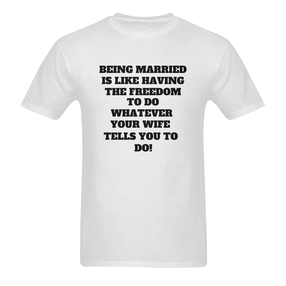 Being Married is Like Men's T-Shirt in USA Size (Two Sides Printing)