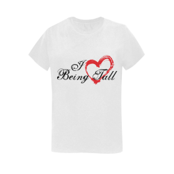 I Love Being Tall - T-shirt Women's T-Shirt in USA Size (Two Sides Printing)