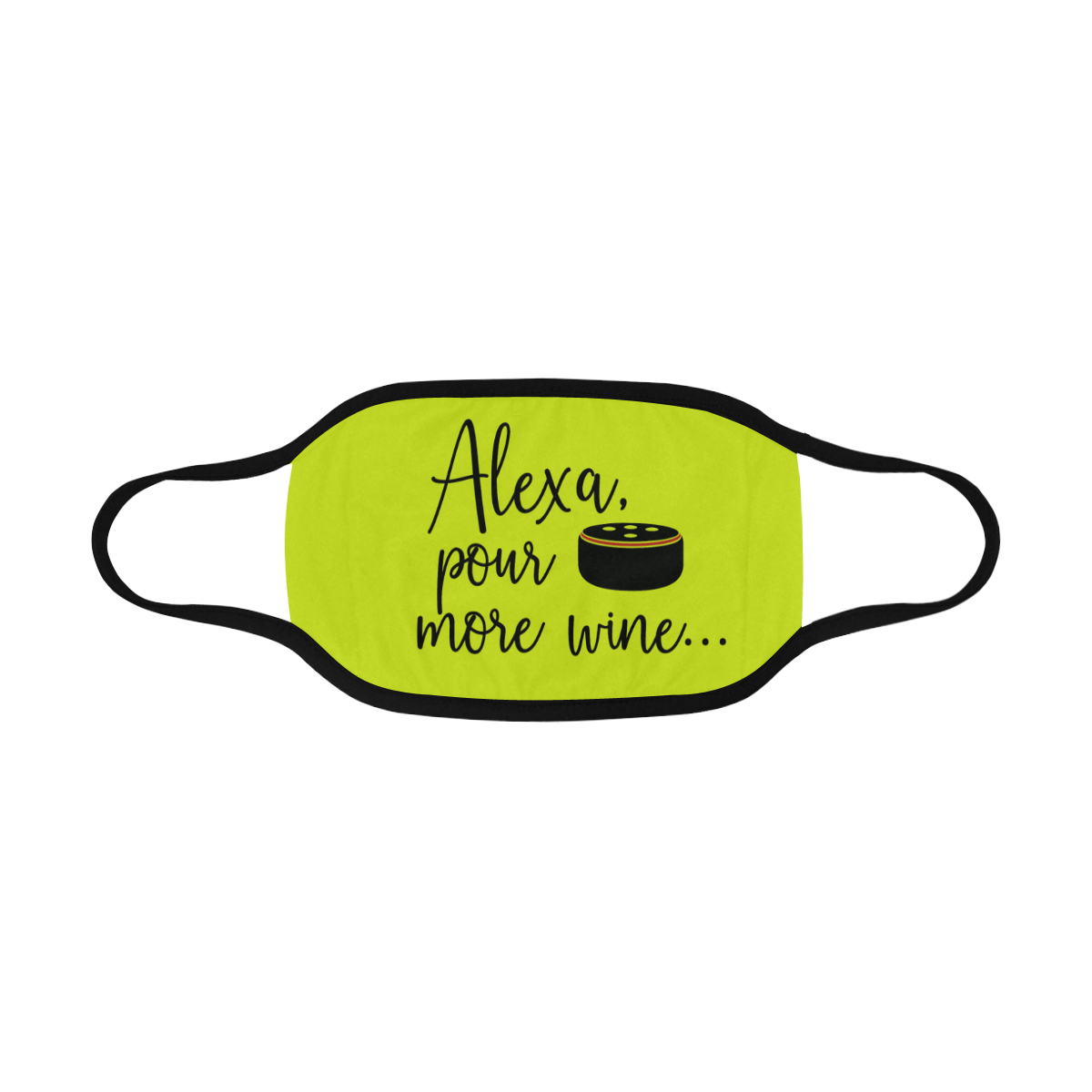 Humor - Alexa pour more wine - lime Mouth Mask