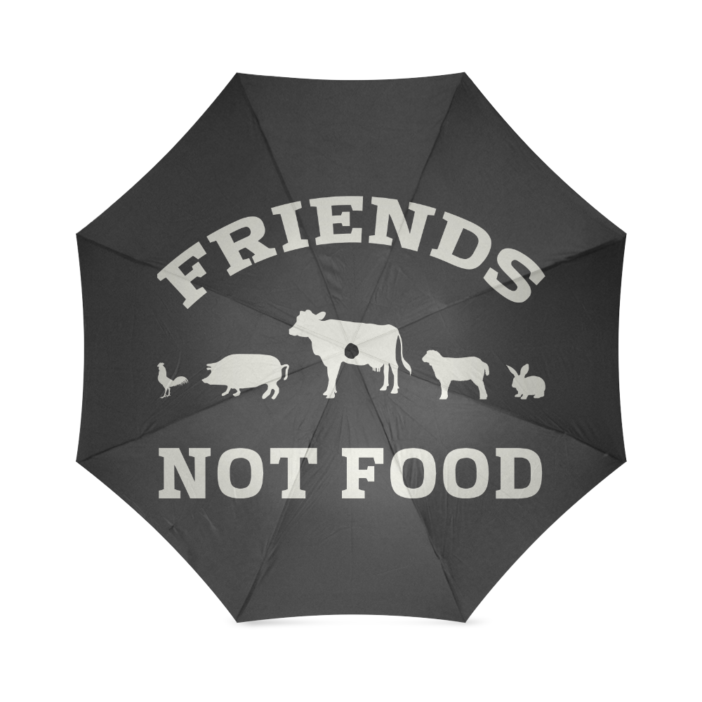 Friends Not Food (Go Vegan) Foldable Umbrella (Model U01)