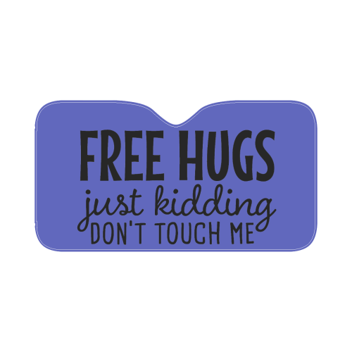 COVID - Humor - Free Hugs Don`t Touch Car Sun Shade 55"x30"