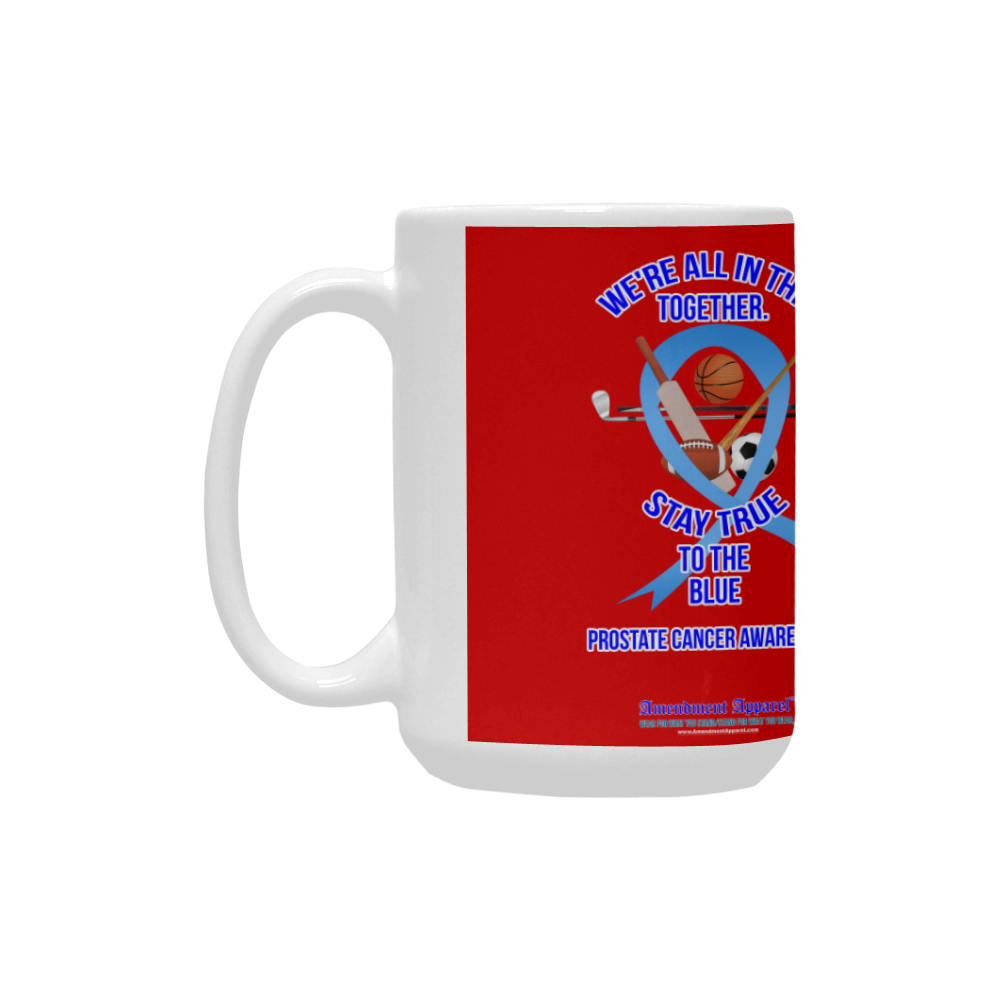 Prostate-Cancer-Awareness-Mug Custom Ceramic Mug (15OZ)