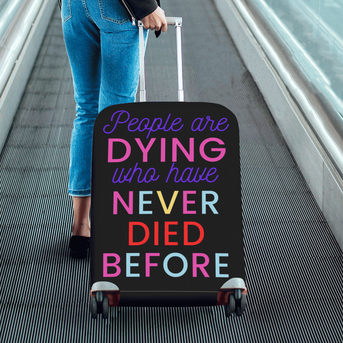 Trump PEOPLE ARE DYING WHO HAVE NEVER DIED BEFORE Luggage Cover/Medium 22"-25"