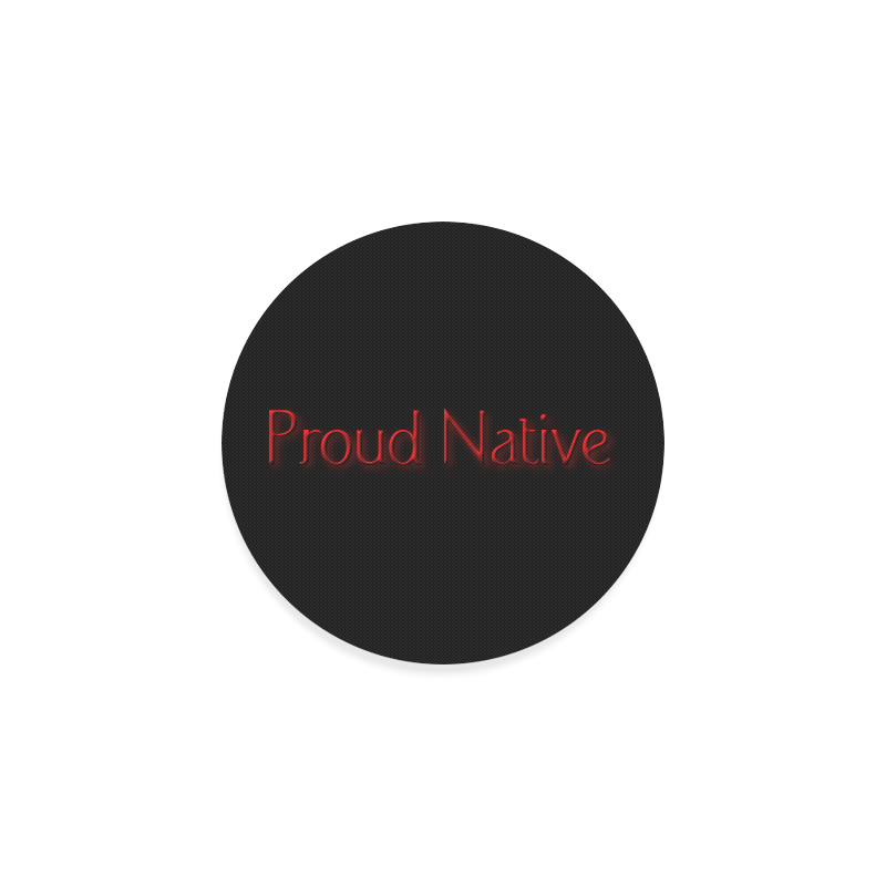 Proud Native Round Coaster