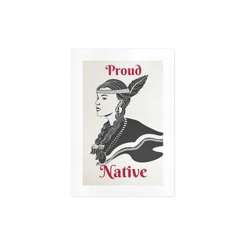 Proud Native Art Print 7‘’x10‘’