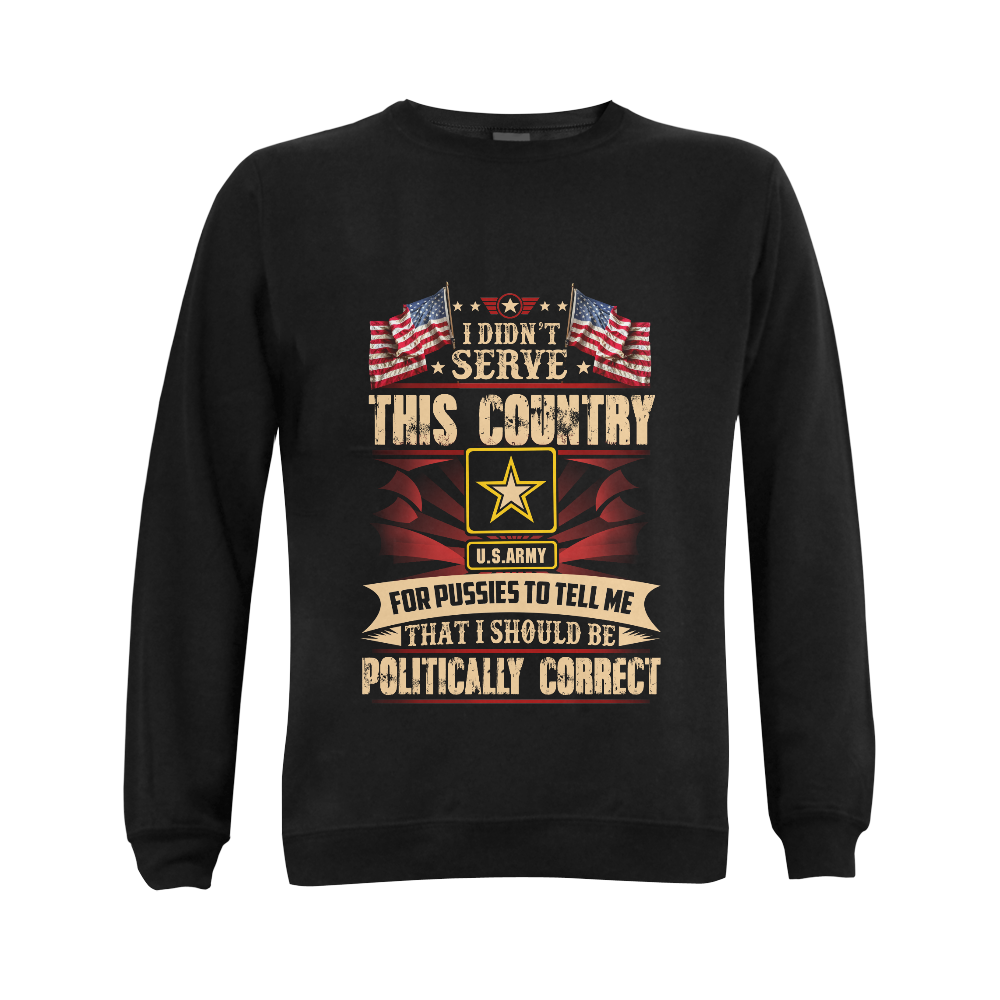 i didn't serve this country... army Gildan Crewneck Sweatshirt(NEW) (Model H01)