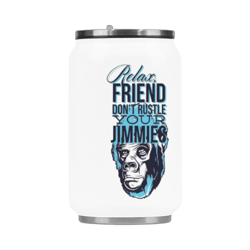 RELAX FRIEND DON'T RUSTLE YOUR JIMMIES Stainless Steel Vacuum Mug (10.3OZ)