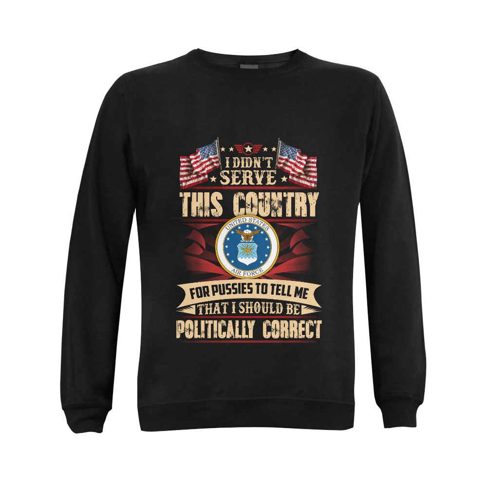 i didn't serve this country... air force Gildan Crewneck Sweatshirt(NEW) (Model H01)