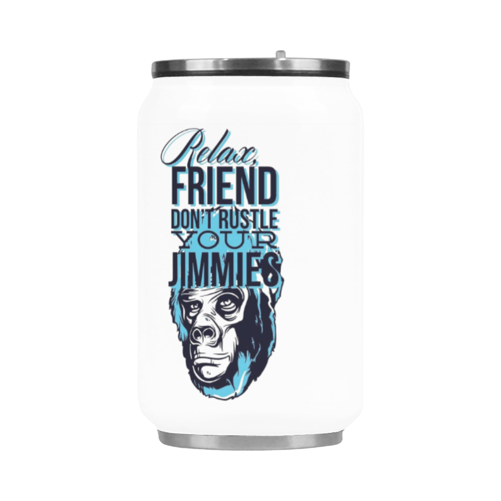 RELAX FRIEND DON'T RUSTLE YOUR JIMMIES Stainless Steel Vacuum Mug (10.3OZ)