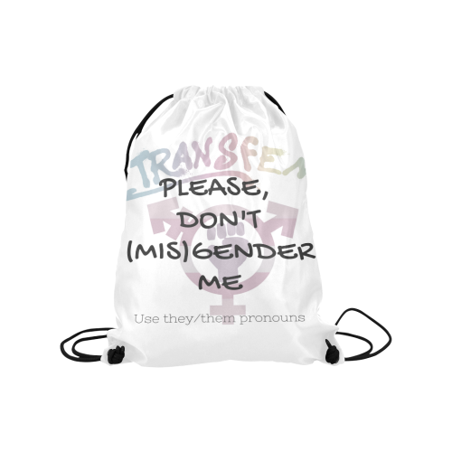Transfem 'Don't misgender me' theythem Medium Drawstring Bag Model 1604 (Twin Sides) 13.8"(W) * 18.1"(H)
