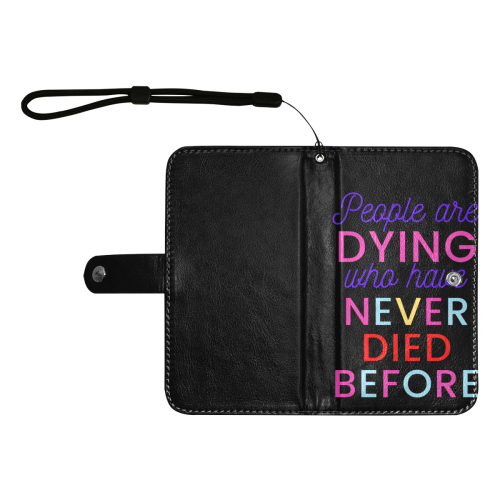Trump PEOPLE ARE DYING WHO HAVE NEVER DIED BEFORE Flip Leather Purse for Mobile Phone/Large (Model 1703)