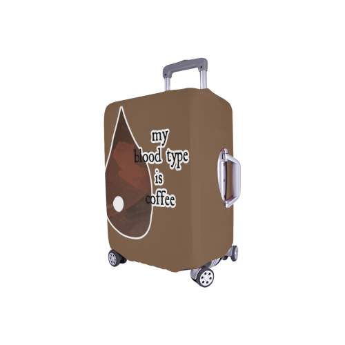 My blood type is coffee! Luggage Cover/Small 18"-21"